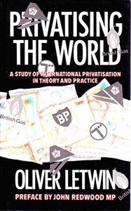 Privatizing the World: A Study of International Privatization in