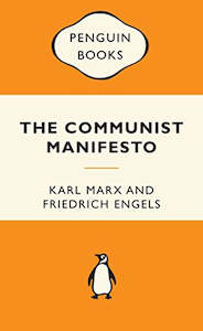 Classics: The Communist Manifesto by Friedrich Engels and Karl Marx