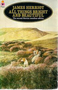 Animals: All Things Bright And Beautiful by James Herriot
