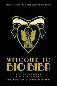 Art: Welcome To Big Biba: Inside The Most Beautiful Store In The World by Steven Thomas