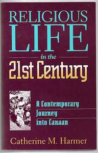 Religious Life In The 21St Century: A Contemporary Journey Into Canaan by Cather&hellip;