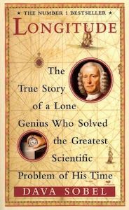 Science And Mathematics: Longitude - the True Story of a Lone Genius Who Solved the Greates Scientific Problem of His Time by Dava Sobel