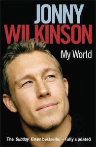 Sport: My World by Jonny Wilkinson