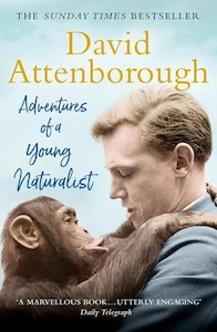 Animals: Adventures of a Young Naturalist by David Attenborough
