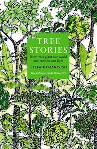 Tree Stories by Stefano Mancuso