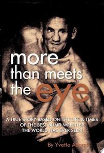 Nz Bio: More Than Meets The Eye: A Story Based On The Life And Times Of Fredercik William Adams by Yvette Adams