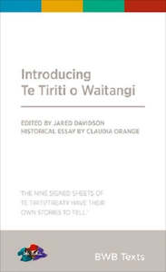 Nz Non Fiction: Introducing Te Tiriti o Waitangi by Jared Davidson and Claudia Orange