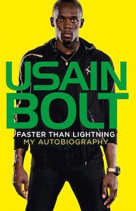 Faster Than Lightning: My Autobiography by Usain Bolt
