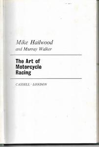 The Art Of Motorcycle Racing by Mike Hailwood and Mike/Murray Hailwood & Walker &hellip;