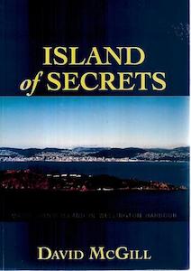 Wellington: Island Of Secrets: Matiu/Somes Island In Wellington Harbour by David McGill