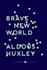 Classics: Brave New World And Brave New World Revisited by Aldous Huxley