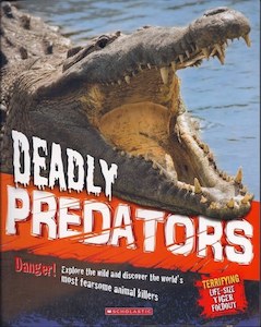 Childrens: Deadly Predators Danger! Explore The Wild And Discover Animal Killers> by Camilla De La Bedoyere