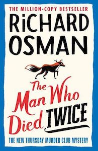 Mysteries: The Man Who Died Twice by Richard Osman