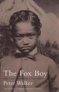 Nz Bio: The Fox Boy - the Story of An Abducted Child by Peter Walker