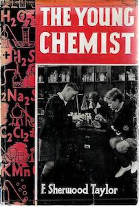 Science And Mathematics: The Young Chemist by F. Sherwood Taylor