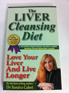 Life Cycle: Liver Cleansing Diet: Love Your Liver And Live Longer by Dr Sandra Cabot