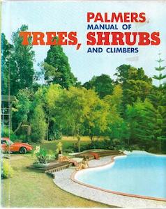 Palmers Manual Of Trees, Shrubs & Climbers by Stanley James Palmer