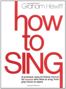 Music: How To Sing by Graham Hewitt