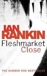 Mysteries: Fleshmarket Close by Ian Rankin