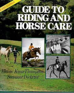 Guide To Riding And Horse Care by Suzanne Dickens and Elaine Knox-Thompson