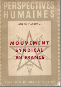 Foreign Languages: Le Mouvement Syndical En France by Andre Marchal