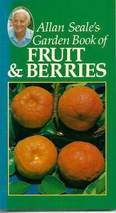 Allan Seale's Garden Book Of Fruit & Berries by Allan Seale