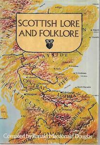 Scottish Lore And Folklore by Ronald MacDonald Douglas