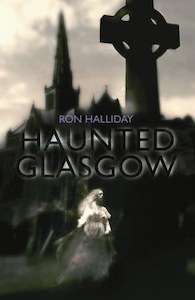 Occult: Haunted Glasgow by Ron Halliday