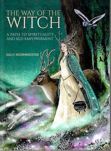 Occult: The Way Of The Witch: A Path To Spirituality And Self-Empowerment by Sally Morningstar