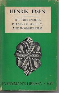 Plays: The Pretenders: Pillars Of Society; Rosmersholm by Henrik Ibsen