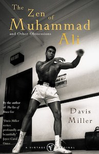 Sport: The Zen Of Muhammed Ali: And Other Obsessions by Davis Miller