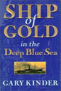 Ship of Gold in the Deep Blue Sea by Gary Kinder