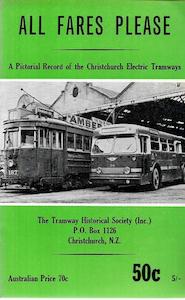 Transport: All Fares Please: A Pictorial Record Of The Christchurch Electric Tramways by B. J. Dale