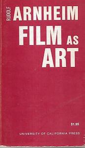 Film: Film As Art by Rudolf Arnheim