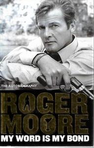Film: My Word Is My Bond: The Autobiography by Roger Moore