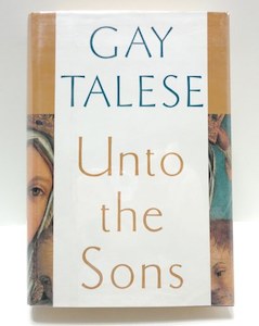 Unto The Sons by Gay Talese