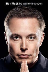Biographies 1: Elon Musk by Walter Isaacson