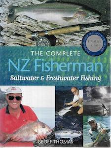 Fishing And Hunting: The Complete New Zealand Fisherman by Geoff Thomas