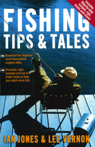 Fishing And Hunting: Fishing Tips and Tales by Ian Jones and Lee Vernon
