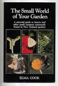 The Small World Of Your Garden: A Pictorial Guide To Insects And Other Small Cre&hellip;
