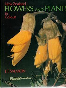 Nz Ecology: New Zealand Flowers And Plants in Colour by J. T. Salmon