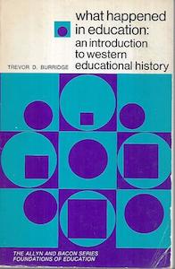 What Happened In Education: An Introduction To Western Educational History by Tr&hellip;