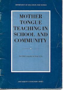 Mother Tongue Teaching in School and Community: An HMI Enquiry in Four LEAs by D&hellip;