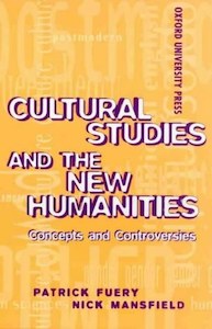 Cultural Studies And The New Humanities: Concepts And Controversies by Patrick F&hellip;