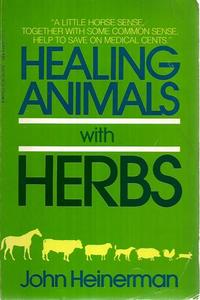 Healing Animals With Herbs by John Heinerman