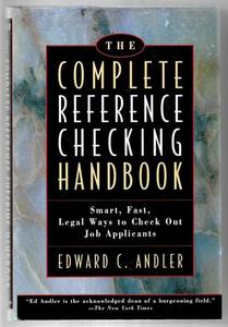 The Complete Reference Checking Handbook: Smart, Fast, Legal Ways To Check Out J&hellip;