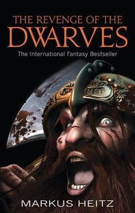 Fantasy: The Revenge Of The Dwarves (Book 3 of The Dwarves) by Markus Heitz