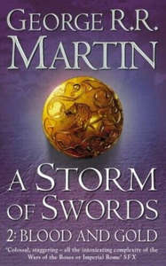 A Storm of Swords 2: Blood And Gold by George R. R. Martin
