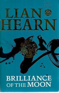 Fantasy: Brilliance Of The Moon by Lian Hearn