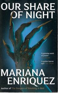 Our Share Of Night by Mariana Enriquez